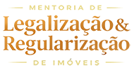 Mentoria de Legalização & Regularização de Imóveis